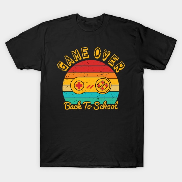 Game Over Back To School T-Shirt by ChicGraphix